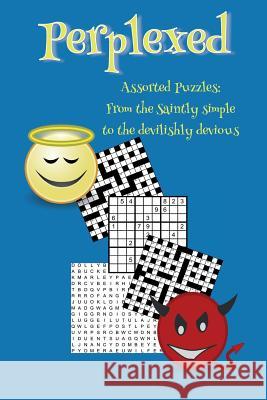 Perplexed: Assorted puzzles: from the saintly simple to the devilishly devious Watkins, Tim 9780993087752 Waye Forward - książka