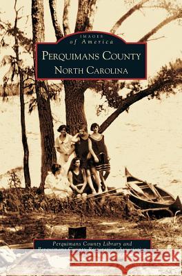 Perquimans County Perquimans County Library, Perquimans County Library 9781531610722 Arcadia Publishing Library Editions - książka