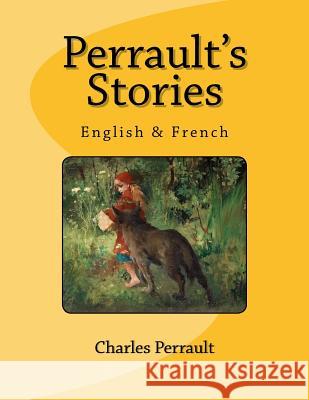 Perrault's Stories: English & French Charles Perrault Charles Welsh Nik Marcel 9781500949464 Createspace - książka