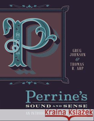 Perrine's Sound & Sense: An Introduction to Poetry Greg Johnson Thomas R. Arp 9781337097611 Wadsworth Publishing - książka