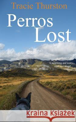 Perros Lost Tracie Thurston 9781534676848 Createspace Independent Publishing Platform - książka