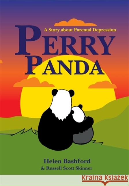 Perry Panda: A Story about Parental Depression Helen Bashford Russell Scott Skinner 9781785924125 Jessica Kingsley Publishers - książka