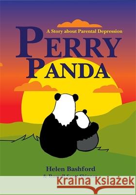 Perry Panda: A Story about Parental Depression Helen Bashford Russell Scott Skinner 9781785924125 Jessica Kingsley Publishers - książka