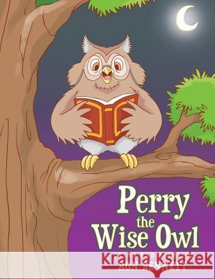 Perry the Wise Owl: Lying and Stealing Ron Bennett 9781973615033 WestBow Press - książka