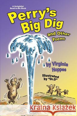 Perry's Big Dig and Other Poems Virginia Hoppes Hall Dunca 9780982046609 Humor & Communication LLC - książka
