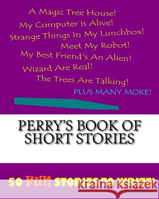 Perry's Book Of Short Stories Lee, K. P. 9781522849827 Createspace Independent Publishing Platform - książka
