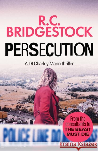 Persecution: An absolutely gripping crime thriller R. C. Bridgestock 9781800325029 Canelo - książka