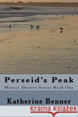 Perseid's Peak Katherine Benner Darcy Yarosh 9781495470653 Createspace - książka