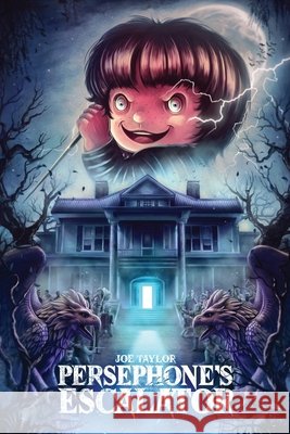Persephone's Escalator Joe Taylor Asrany Ranxvrus 9781957941042 Sley House Publishing - książka