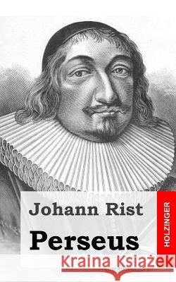 Perseus Johann Rist 9781482711158 Createspace - książka