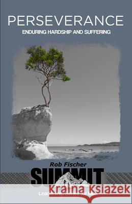 Perseverance: Enduring Hardship and Suffering Rob Fischer 9781091801288 Independently Published - książka