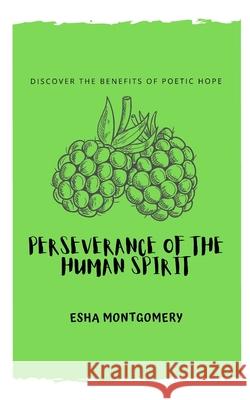 Perseverance of the Human Spirit Esha Montgomery 9780578788852 Ayesha Montgomery - książka