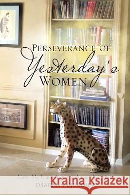 Perseverance of Yesterday's Women Dragana Djurdjev 9781641383677 Page Publishing, Inc. - książka