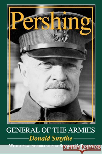 Pershing: General of the Armies Smythe, Donald 9780253219244 Indiana University Press - książka