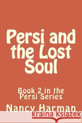 Persi and the Lost Soul Mrs Nancy Harman 9781542814355 Createspace Independent Publishing Platform - książka