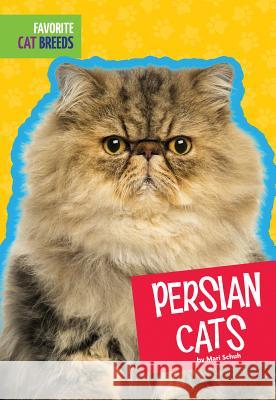 Persian Cats Mari C. Schuh 9781607539704 Amicus High Interest - książka