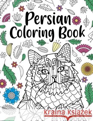 Persian Coloring Book: A Cute Adult Coloring Books for Persian Owner, Best Gift for Cat Lovers Publishing, Paperland 9798668387694 Independently Published - książka