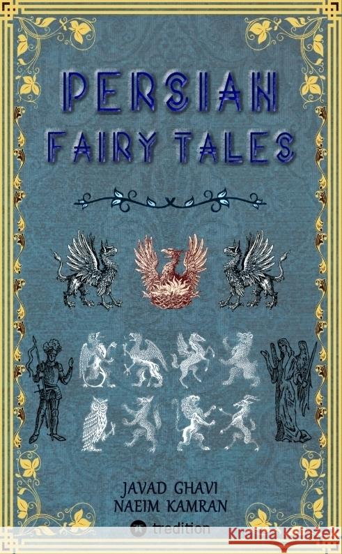 Persian Fairy Tales Ghavi, Javad, Kamran, Naeim 9783384264381 tredition - książka