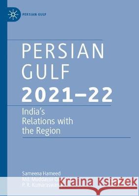 Persian Gulf 2021–22 Hameed, Sameena, Md. Muddassir Quamar, P. R. Kumaraswamy 9789811944956 Springer Nature Singapore - książka