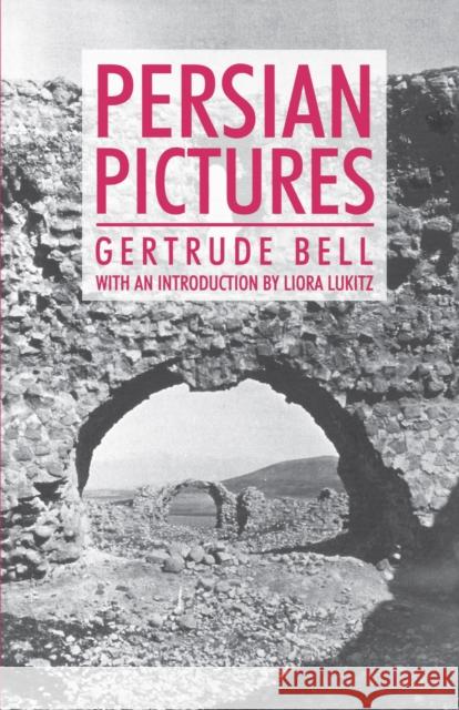 Persian Pictures Gertrude Bell Liora Lukitz 9781843311690 Anthem Press - książka