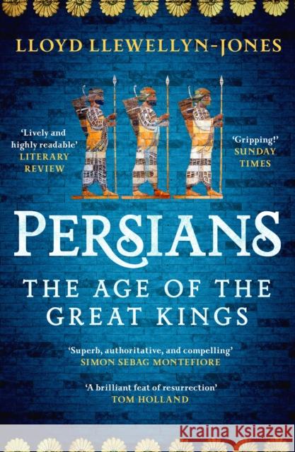Persians: The Age of The Great Kings Professor Lloyd Llewellyn-Jones 9781472277329 HEADLINE - książka