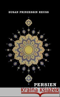 Persien - Meine Heimat Susan Prinzessi 9783734578601 Tredition Gmbh - książka