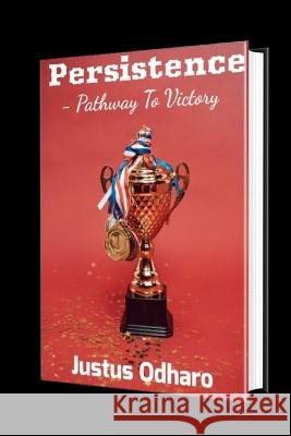 Persistence: Pathway to Victory Justus Odharo 9789785070200 Lifeline Publishers - książka