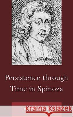 Persistence through Time in Spinoza Jason Waller 9780739170021 Lexington Books - książka