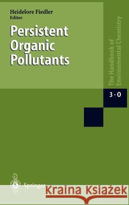 Persistent Organic Pollutants Heidelore Fiedler 9783540437284 Springer - książka