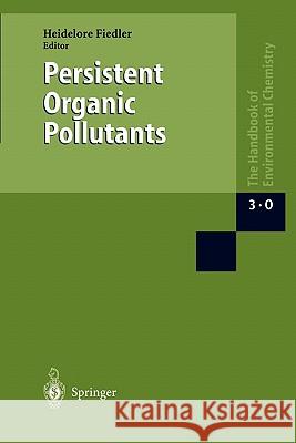 Persistent Organic Pollutants Heidelore Fiedler 9783642078378 Springer - książka