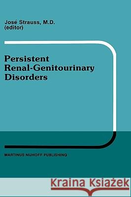 Persistent Renal-Genitourinary Disorders: Current Concepts in Dialysis and Management Proceedings of Pediatric Nephrology Seminar XII Held at Bal Harb Strauss, Louise 9780898388459 Springer - książka