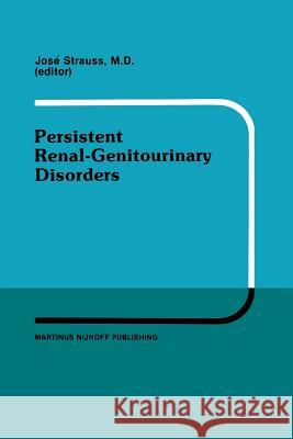 Persistent Renal-Genitourinary Disorders: Current Concepts in Dialysis and Management Proceedings of Pediatric Nephrology Seminar XII Held at Bal Harb Strauss, Louise 9781461298038 Springer - książka