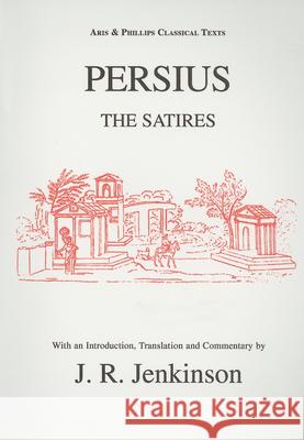 Persius: The Satires Persius 9780856681738 Aris & Phillips - książka