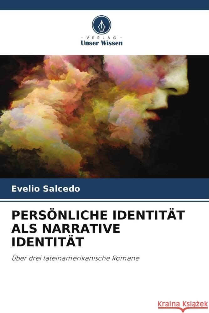 PERSÖNLICHE IDENTITÄT ALS NARRATIVE IDENTITÄT Salcedo, Evelio 9786204887715 Verlag Unser Wissen - książka