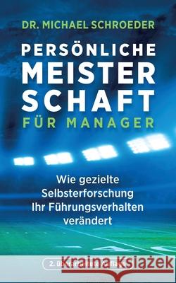 Persönliche Meisterschaft für Manager Schroeder, Michael 9783749711680 Tredition Gmbh - książka