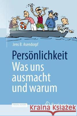 Persönlichkeit: Was Uns Ausmacht Und Warum Asendorpf, Jens B. 9783662561058 Springer, Berlin - książka