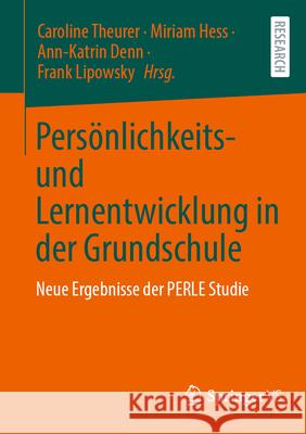 Pers?nlichkeits- Und Lernentwicklung in Der Grundschule: Neue Ergebnisse Der Perle Studie Caroline Theurer Miriam Hess Ann-Katrin Denn 9783658452797 Springer vs - książka
