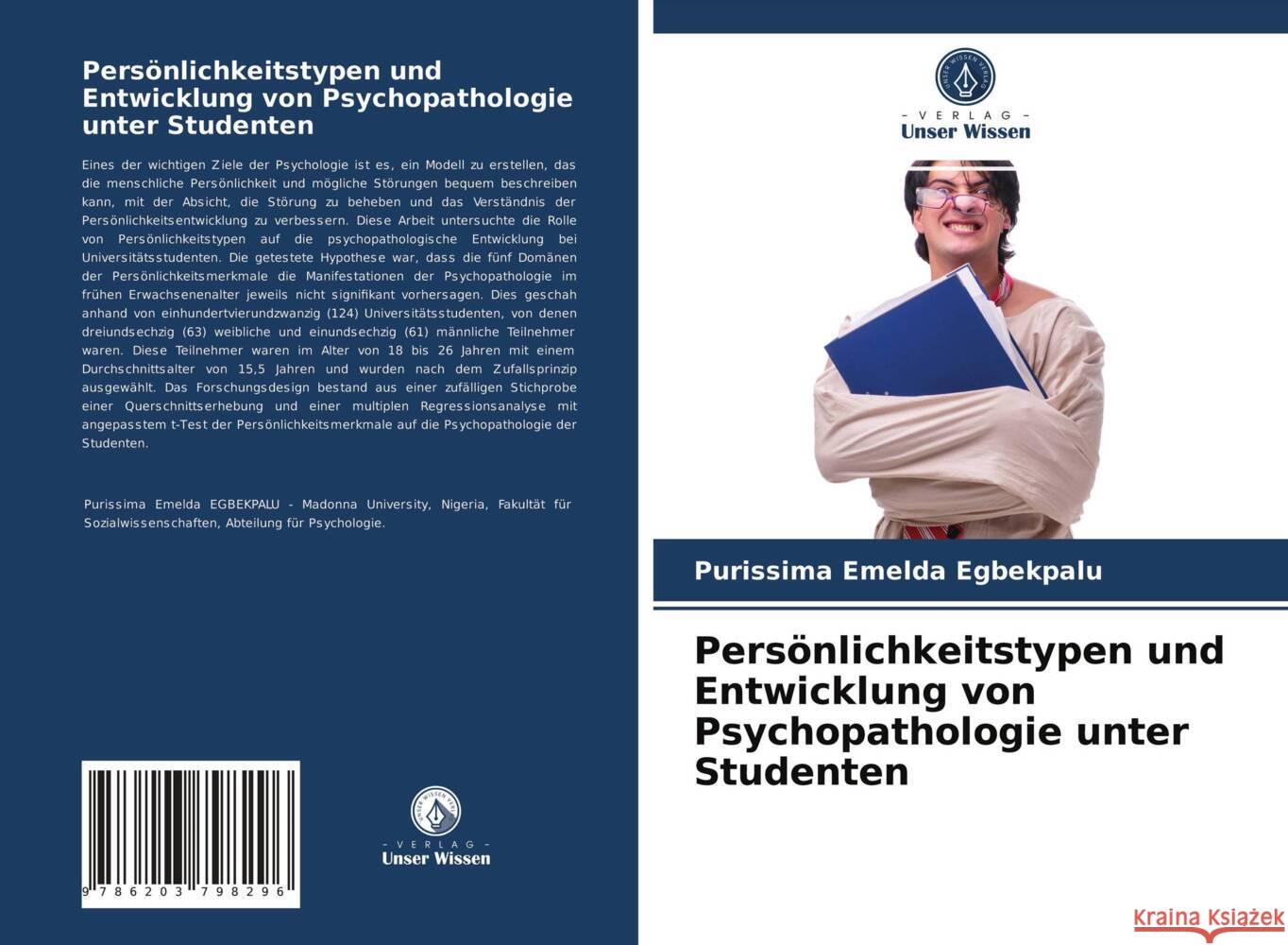 Persönlichkeitstypen und Entwicklung von Psychopathologie unter Studenten Egbekpalu, Purissima Emelda 9786203798296 Verlag Unser Wissen - książka