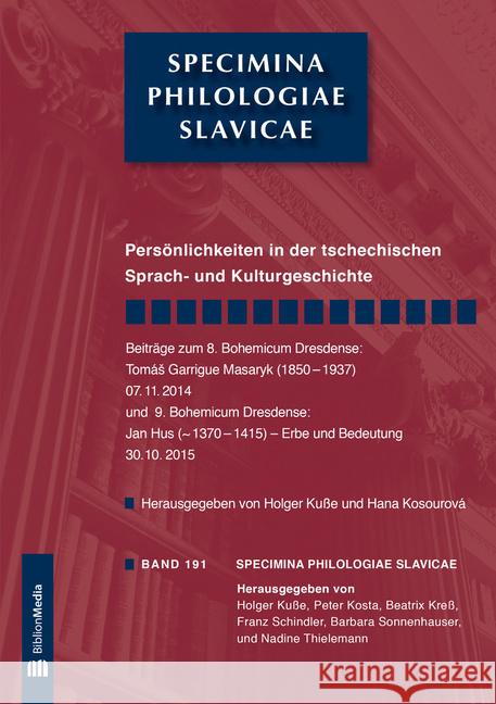 Persoenlichkeiten in Der Tschechischen Sprach- Und Kulturgeschichte: Beitraege Zum 8. Bohemicum Dresdense: Tomás Garrigue Masaryk (1850 - 1937) 07.11. Kuße, Holger 9783866886179 Peter Lang (JL) - książka