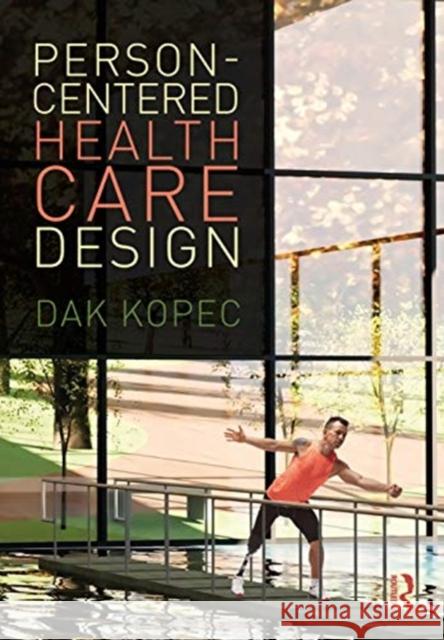 Person-Centered Health Care Design Dak Kopec 9780367194857 Routledge - książka