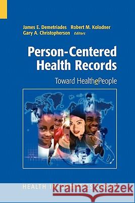 Person-Centered Health Records: Toward Healthepeople Corrigan, Janet M. 9781441920096 Not Avail - książka