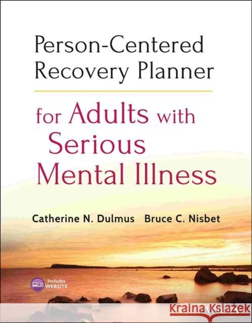 person-centered recovery planner for adults with serious mental illness  Dulmus, Catherine N. 9781118464359  - książka