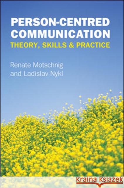 Person-Centred Communication: Theory, Skills and Practice Motschnig, Renate 9780335247288 Open University Press - książka