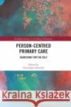Person-centred Primary Care: Searching for the Self Dowrick, Christopher 9780367885786 Routledge