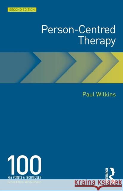 Person-Centred Therapy: 100 Key Points Paul Wilkins 9780415743716 Taylor & Francis Ltd - książka