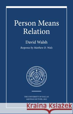 Person Means Relation David Walsh 9781587316739 St. Augustine's Press - książka