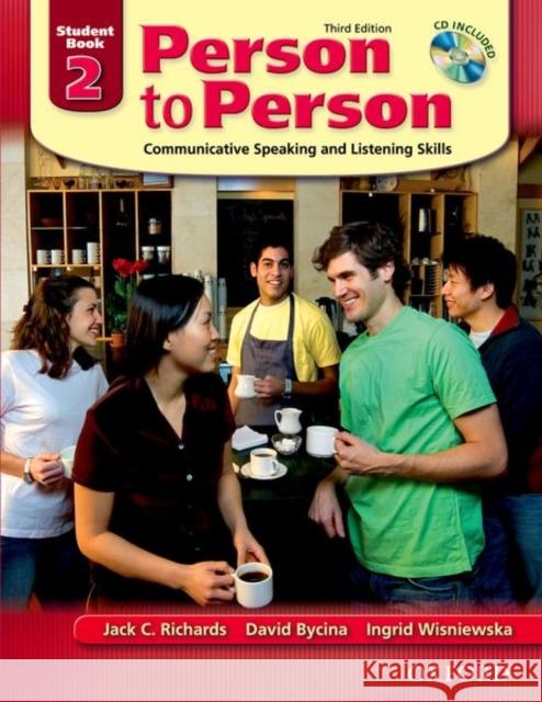Person to Person, Third Edition Level 2: Student Book (with Student Audio CD) Jack C. Richards David Bycina Ingrid Wisniewska 9780194302159 Oxford University Press, USA - książka