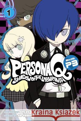 Persona Q: Shadow of the Labyrinth Side: P3 Volume 1 Sou Tobita Atlas 9781632361837 Kodansha Comics - książka
