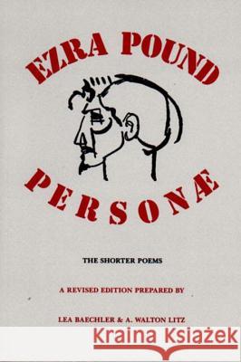 Personae: The Shorter Poems Lea Baechler Ezra Pound A. Walton Litz 9780811211383 New Directions Publishing Corporation - książka