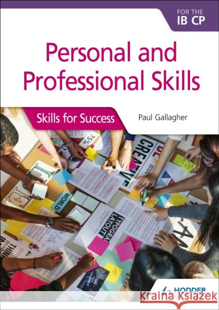 Personal & Professional Skills for the Ib Cp: Skills for Success Paul Gallagher 9781510446601 Hodder Education - książka